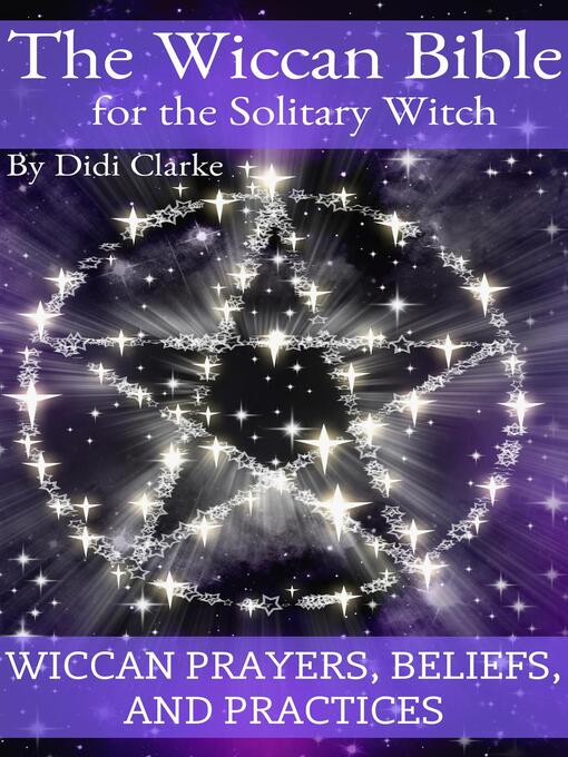 Title details for The Wiccan Bible for the Solitary Witch by Didi Clarke - Available